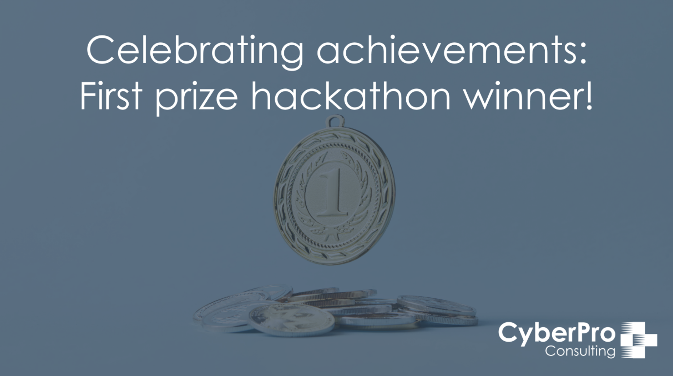 Celebrating achievements, first prize Hackathon winner - CyberPro Consulting Media page - Blogs and insights
