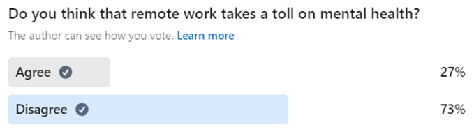 Work setup LinkedIn poll perceptions on impact of remote work on mental health
